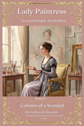 Lady Paintress · Tee und Gebäck Geschichten · Band 2 Colors of a Scandal